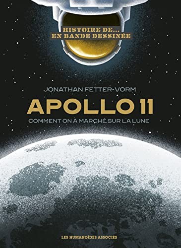 Histoire d'Apollo 11 (Hardcover, fr language, 2022, Les Humanoïdes Associés)