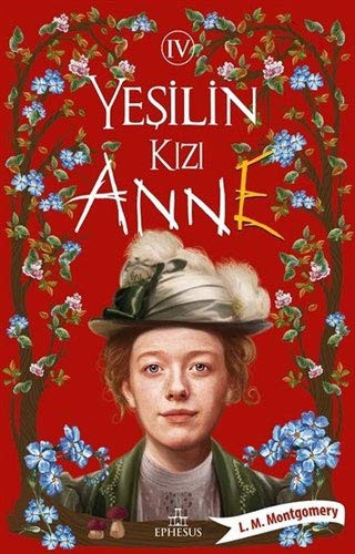 Yesilin Kizi Anne - 4 (Paperback, 2020, Ephesus Yayinlari)